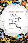 Ich warte auf dich, jeden Tag by Clarissa Linden