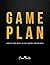 Game Plan: Achieve Your Goals in Life, Career, and Business