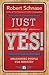 Just Say Yes!: Unleashing P...