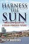 Harness the Sun by Philip Warburg