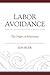 Labor Avoidance: The Origins of Inhumanity