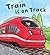 Train is on Track (Busy Wheels)