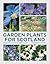 Garden Plants for Scotland
