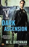 Dark Ascension by M.L. Brennan Dark Ascension by M.L. Brennan