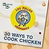 Breaking Bad - 30 Ways to Cook Chicken - A Cookbook