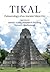 Tikal: Paleoecology of an A...