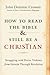 How to Read the Bible and S...