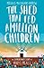 The Shed That Fed a Million Children The Extraordinary Story of Mary’s Meals by Magnus MacFarlane-Barrow