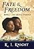 Fate & Freedom by K.I. Knight