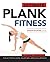 Ultimate Plank Fitness by Jen DeCurtins