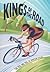 Kings of the Road: A Journey into the Heart of British Cycling