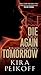 Die Again Tomorrow by Kira Peikoff