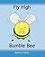 Fly High Bumble Bee