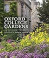 Oxford College Gardens by Tim Richardson Oxford College Gardens by Tim Richardson
