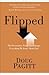 Flipped: The Provocative Truth That Changes Everything We Know About God