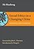 Social Ethics in a Changing China: Moral Decay or Ethical Awakening? (The Thornton Center Chinese Thinkers Series)