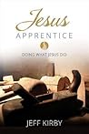 Jesus Apprentice: Doing What Jesus Did