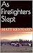 As Firefighters Slept