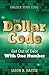 The Dollar Code: Get Out of Debt With One Number
