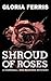 Shroud of Roses