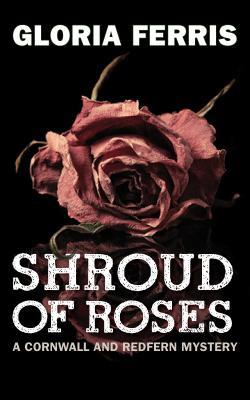 Shroud of Roses (Cornwall and Redfern Mystery #2)