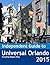 The Independent Guide to Universal Orlando (Florida) 2015 (Travel Guide Book)