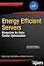 Energy Efficient Servers: Blueprints for Data Center Optimization