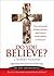 Do You Believe?: Experince ...
