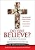 Do You Believe? by Robert Noland