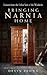 Bringing Narnia Home by Devin Brown