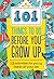 101 Things to Do Before You...