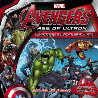 Marvel's Avengers: Age of Ultron: Avengers Save the Day (Paperback)