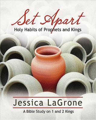 Set Apart - Women's Bible Study Participant Book: Holy Habits of Prophets and Kings (Paperback)