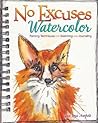 No Excuses Watercolor by Gina Rossi Armfield No Excuses Watercolor by Gina Rossi Armfield