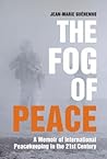 The Fog of Peace:...