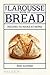 The Larousse Book of Bread:...