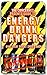 Energy Drink Dangers (The Concerned Parents Guide): What every parent should know