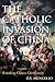 The Catholic Invasion of Ch...