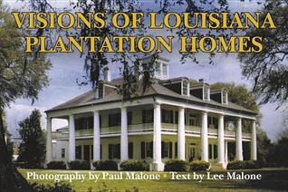 Visions of Louisiana Plantation Homes