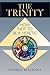 The Trinity: How Not to Be ...