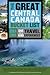 The Great Central Canada Bucket List: One-of-a-Kind Travel Experiences (The Great Canadian Bucket List, 2)