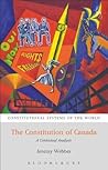The Constitution of Canada: A Contextual Analysis (Constitutional Systems of the World)