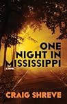 One Night in Mississippi by Craig Shreve