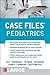 Case Files: Pediatrics