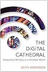 The Digital Cathedral: Networked Ministry in a Wireless World