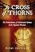 A Cross of Thorns: The Ensl...
