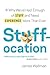 Stuffocation: Why We've Had Enough of Stuff and Need Experience More Than Ever