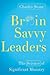 Brain-Savvy Leaders: The Sc...