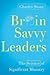 Brain-Savvy Leaders: The Science of Significant Ministry