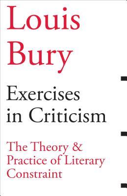 Exercises in Criticism: The Theory and Practice of Literary Constraint (Dalkey Archive Scholarly)